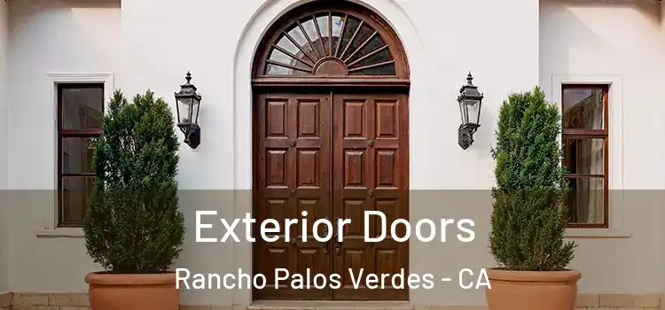 Exterior Doors Rancho Palos Verdes - CA