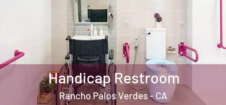 Handicap Restroom Rancho Palos Verdes - CA