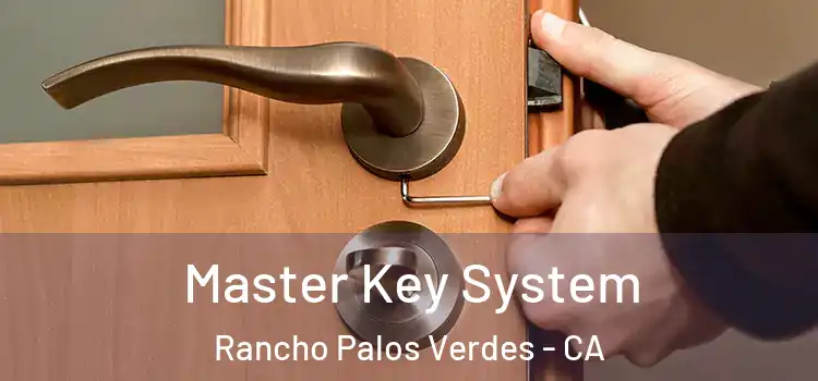 Master Key System Rancho Palos Verdes - CA