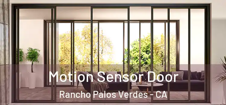 Motion Sensor Door Rancho Palos Verdes - CA