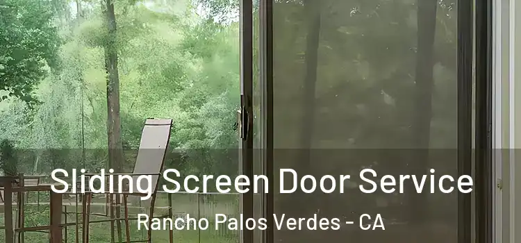 Sliding Screen Door Service Rancho Palos Verdes - CA